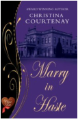 book cover for Marry in Haste by Christina Courtenay, a book copyedited by Romance Refined editor Rachel Daven Skinner