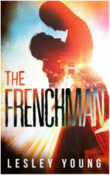 book cover for The Frenchman by Lesley Young, a book edited by Romance Refined editor Rachel Daven Skinner. Book cover shows an embracing couple overlaid with a night view of the road leading to the Arc de Triumph