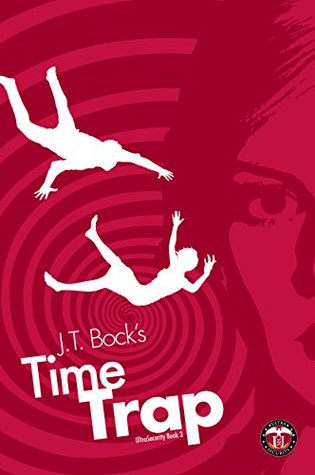 Book cover for TimeTrap by J.T. Bock