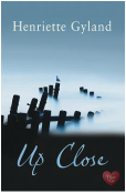book cover for Up Close by Henriette Gyland, a book copyedited by Romance Refined editor Rachel Daven Skinner