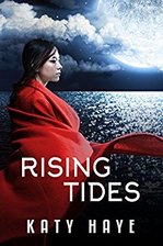 book cover for Rising Tides by Katy Haye, a book edited by Romance Refined editor Rachel Daven Skinner. Book cover shows a young woman standing in front of a the sea
