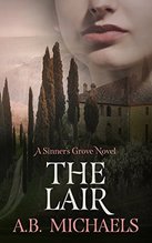 book cover for The Lair by A.B. Michaels, a book edited by Romance Refined editor Rachel Daven Skinner. Part of a woman's face is seen above a distant view of an Italian villa