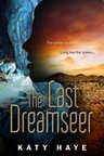 Book cover for The Last Dreamseer by Katy Haye